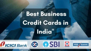 Best Business Credit Cards in India