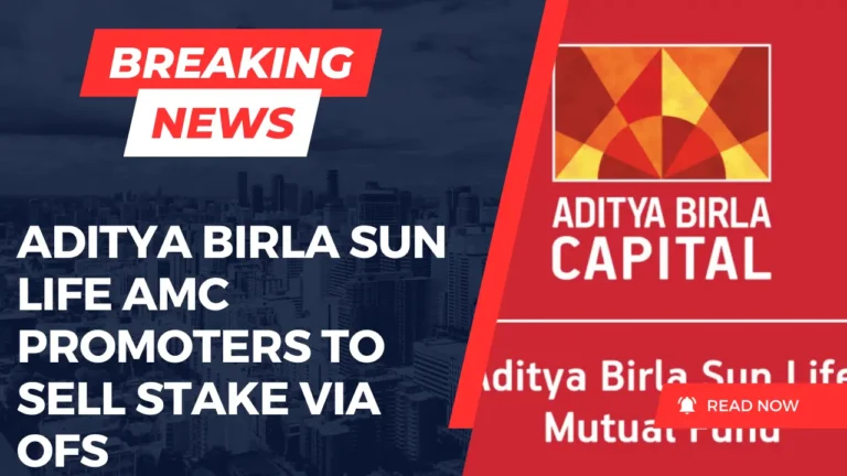 Aditya Birla Sun Life AMC promoters to sell stake via OFS